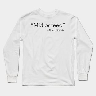 DOTA 2 - Mid or Feed Long Sleeve T-Shirt